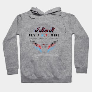 I Am A Fly F.A.T. Girl Hoodie